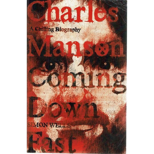 Charles Manson Coming Down Fast