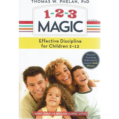 1 2 3 Magic. Effective Discipline For Children 2 - 12