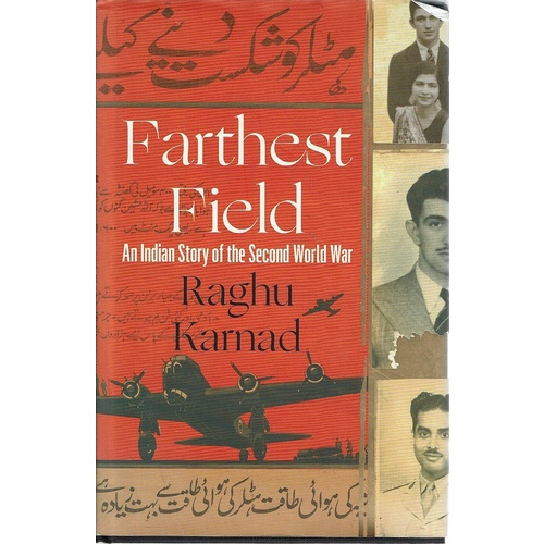 Farthest Field. An Indian Story Of The Second World War