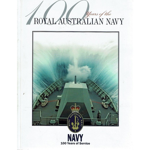 100 Years Of The Royal Australian Navy