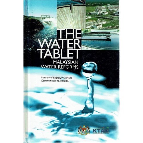 The Water Table. Malaysian Water Reforms. Ministry Of Energy, Water And Communications, Malaysia