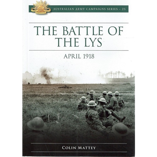 The Battle of the Lys. April 1918