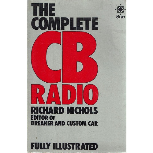 Complete Citizen's Band Radio (A star book)
