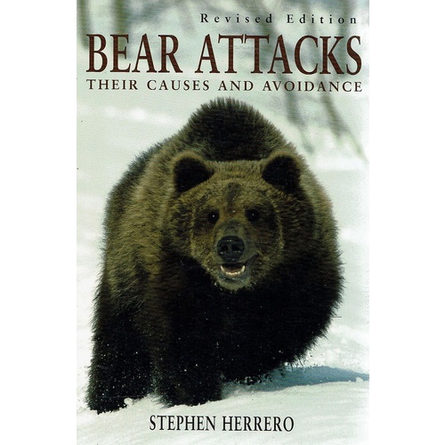 Bear Attacks. Their Causes And Avoidance