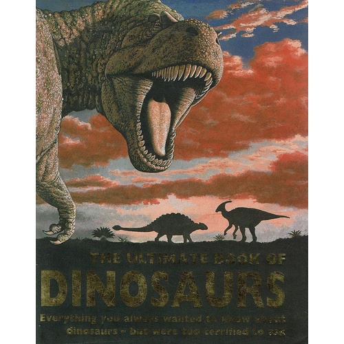 The Ultimate Book Of Dinosaurs
