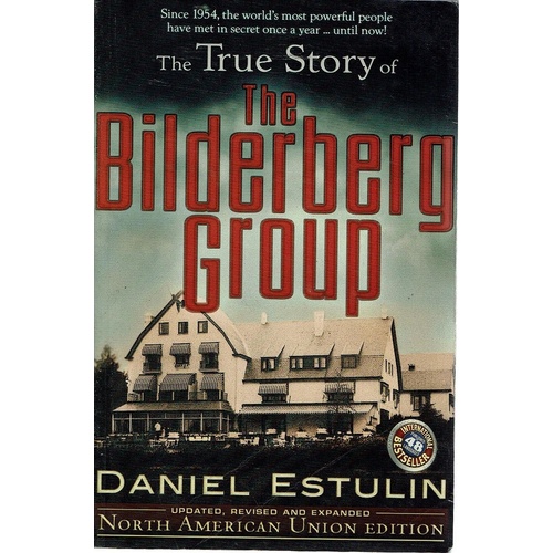 The True Story Of The Bilderberg Group