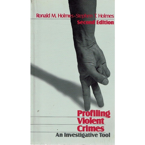 Profiling Violent Crimes. An Investigative Tool
