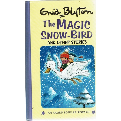 The Magic Snow Bird And Other Stories