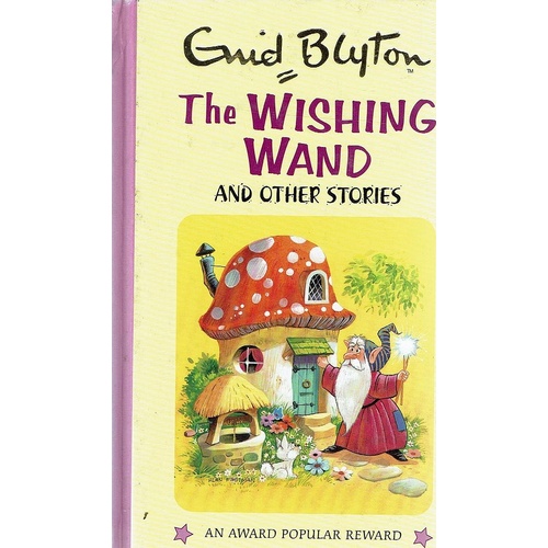 The Wishing Wand And Other Stories
