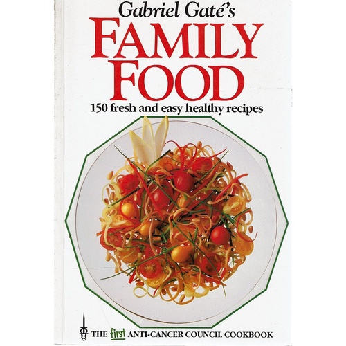 Family Food. 150 Fresh And Easy Healthy Recipes