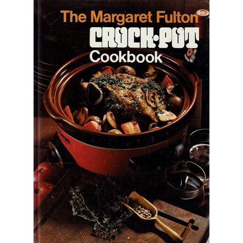The Margaret Fulton Crock Pot Cookbook