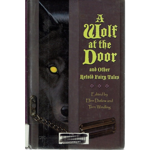 A Wolf At The Door And Other Retold Fairy Tales