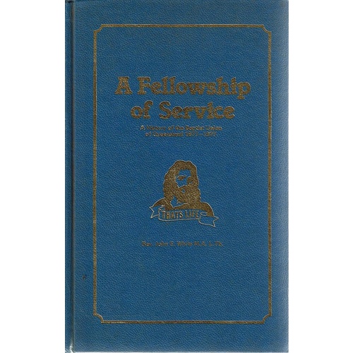 A Fellowship Of Service. A History Of The Baptist Union Of Queensland 1877-1977