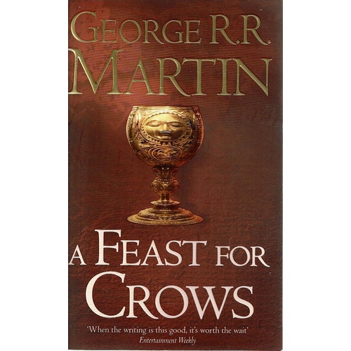 A Feast For Crows, Book Four. A Song Of Ice And Fire.