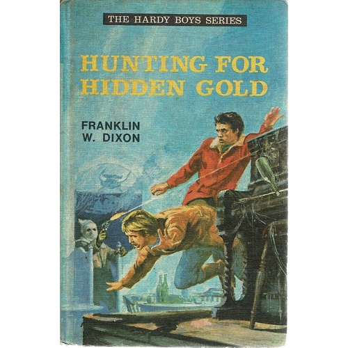 Hunting For Hidden Gold (The Hardy Boys Series)