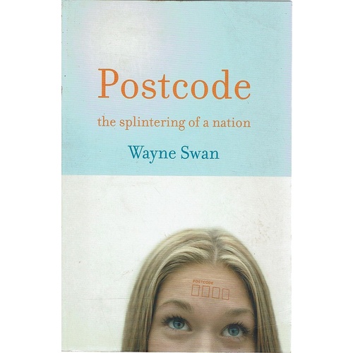 Postcode. The Splintering Of A Nation