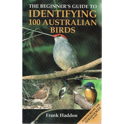 The Beginner's Guide To Identifying 100 Australian Birds Haddon Frank