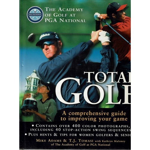 Total Golf. A Comprehensive Guide To Improving Your Game