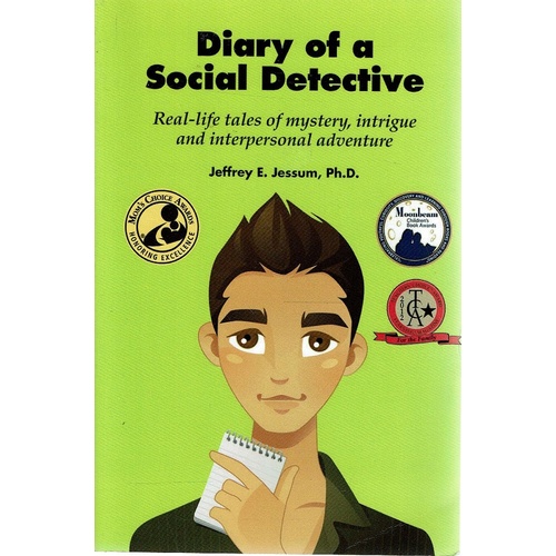 Diary Of A Social Detective. Real-Life Tales Of Mystery, Intrigue And Interpersonal Adventure