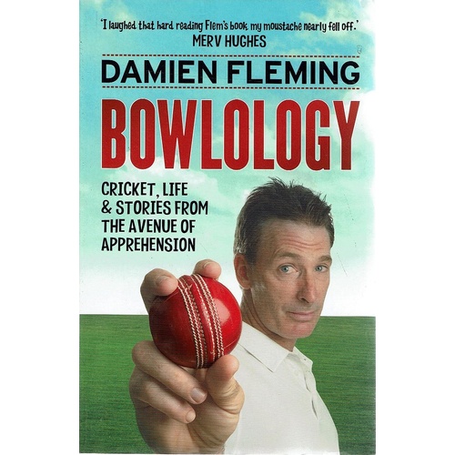 Bowlology. Cricket, Life And Stories From The Avenue Of Apprehension