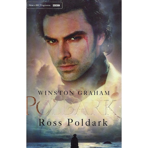 Ross Poldark. The First Poldark Novel