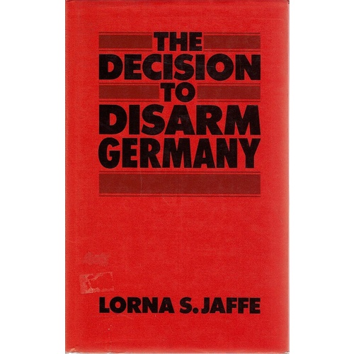 The Decision To Disarm Germany