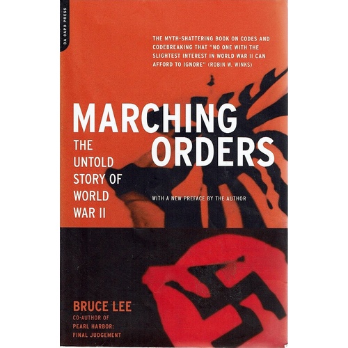 Marching Orders. The Untold Story Of World War II