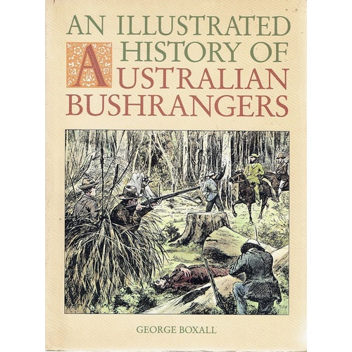 An Illustrated History Of Australian Bushrangers