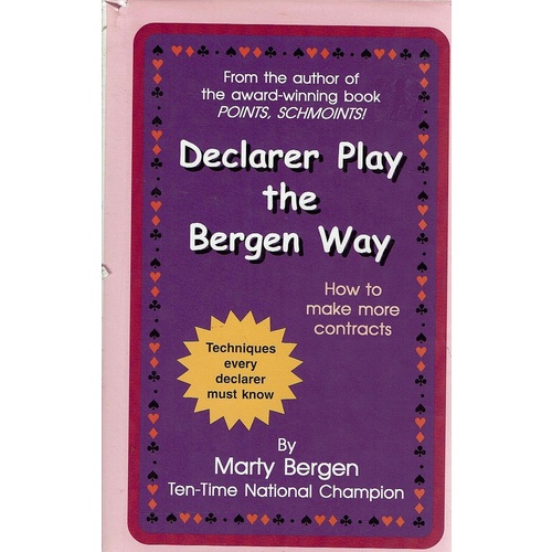 Declarer Play The Bergen Way. How To Make More Contracts