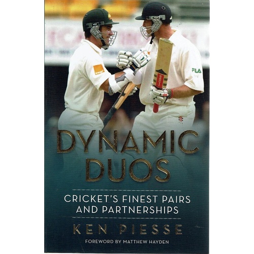 Dynamic Duos. Cricket's Finest Pairs And Partnerships
