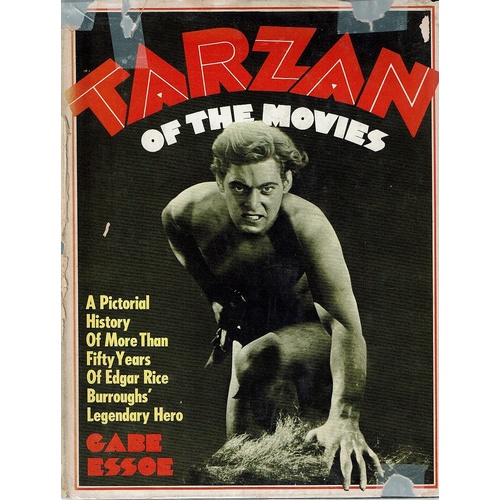 Tarzan Of The Movies. A Pictorial History Of More Than Fifty Years Of Edgar Rice Burroughs Legendary Hero