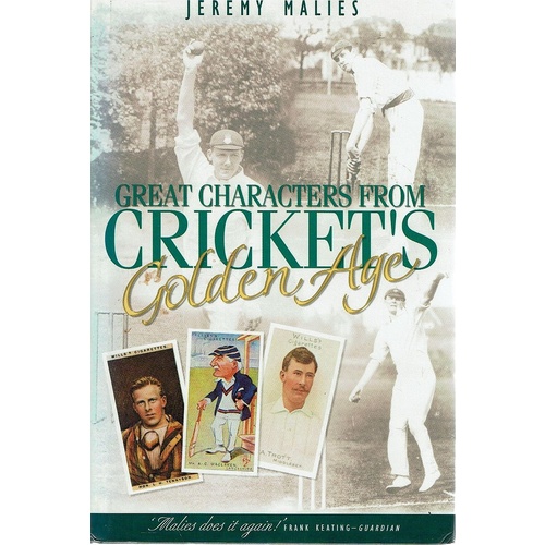 Great Characters From Cricket's Golden Age