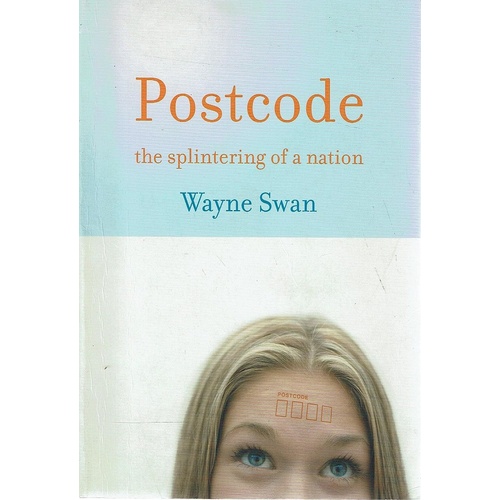 Postcode. The Splintering Of A Nation