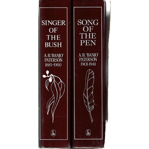 Singer Of The Bush 1885-1900. Song Of The Pen. 1901-1941. 2 Vol. Set
