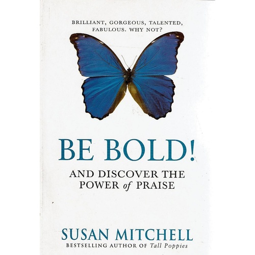 Be Bold And Discover The Power Of Praise