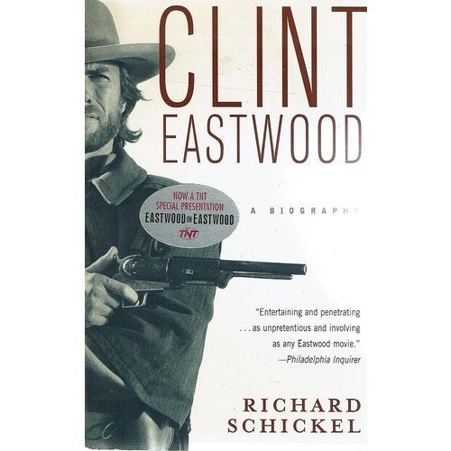 Clint Eastwood. A Biography
