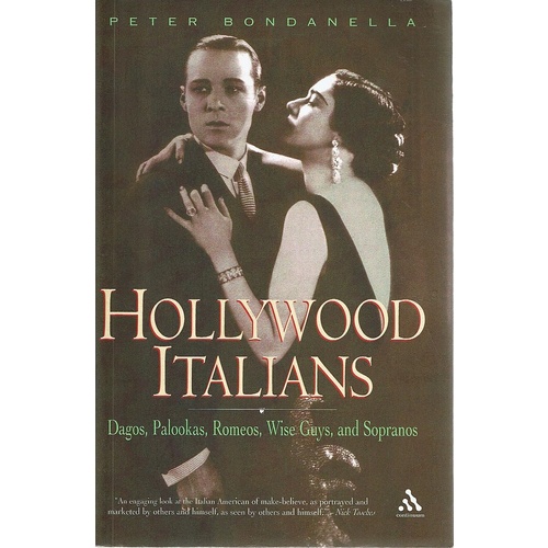 Hollywood Italians. Dagos, Palookas, Romeos, Wise Guys, And Sopranos
