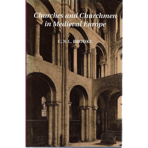 Churches And Churchmen In Medieval Europe