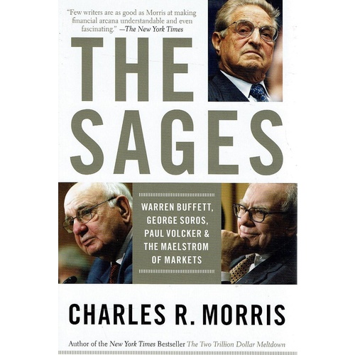 The Sages. Warren Buffett, George Soros, Paul Volcker, And The Maelstrom OfMarkets (Paperback)