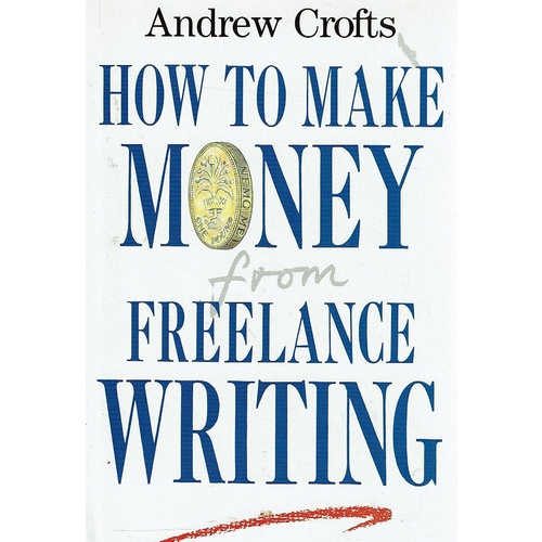 How To Make Money From Freelance Writing