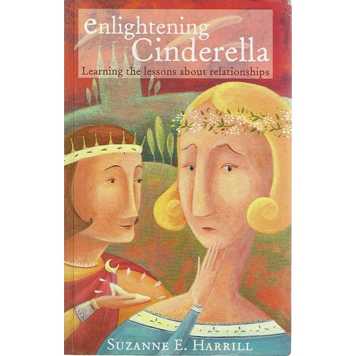 Enlightening Cinderella. Learning The Lessons About Relationships