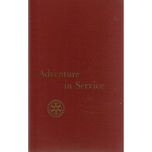 Adventure In Service. Paul B Harris