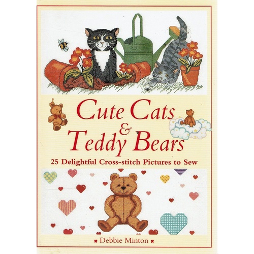 Cute Cats And Teddy Bears. 25 Delightful Cross-stitch Pictures To Sew