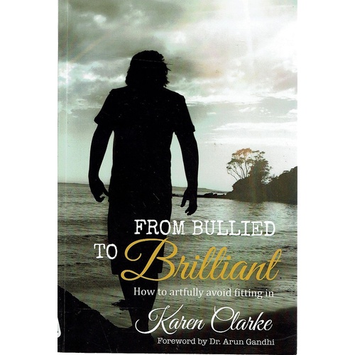From Bullied To Brilliant. How To Artfully Avoid Fitting In