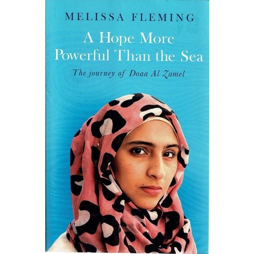 A Hope More Powerful Than The Sea. The Journey Of Doaa Al Zamel