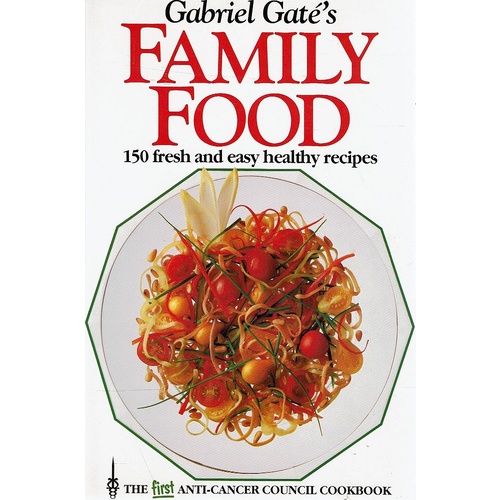 Family Food. 150 Fresh And Easy Healthy Recipes