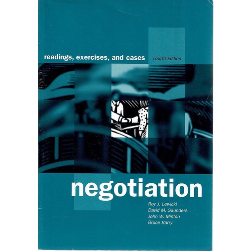 Negotiation. Readings, Exercises, and Cases