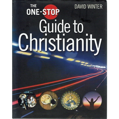 The One Stop Guide To Christianity