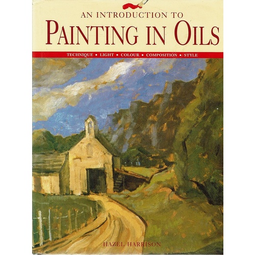 An Introduction To Painting In Oils