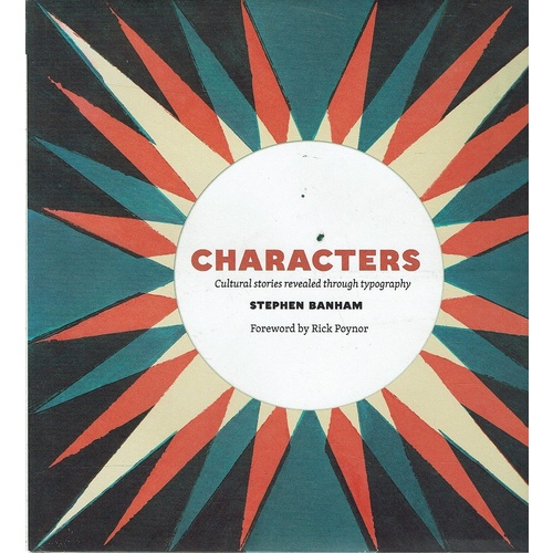 Characters. Cultural Stories Revealed Through Typography